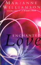 Book cover of: Enchanted Love. By: Marianne Williamson