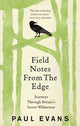 Book cover of: Field Notes from the Edge. By: Paul Evans