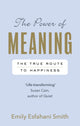 Book cover of: Power of Meaning. By: Emily Esfahani Smith