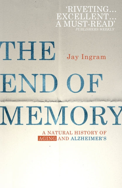 Book cover of: End of Memory. By: Jay Ingram