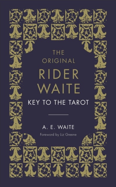 Key To The Tarot, The Official Companion to the World Famous Original Rider Waite Tarot Deck 9781846046520 A. E. Waite