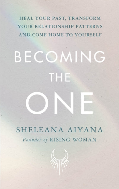 Book cover of: Becoming the One. By: Sheleana Aiyana