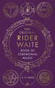 Book cover of: Book Of Ceremonial Magic. By: A. E. Waite