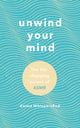 Book cover of: Unwind Your Mind. By: Emma WhispersRed
