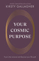 Book cover of: Your Cosmic Purpose