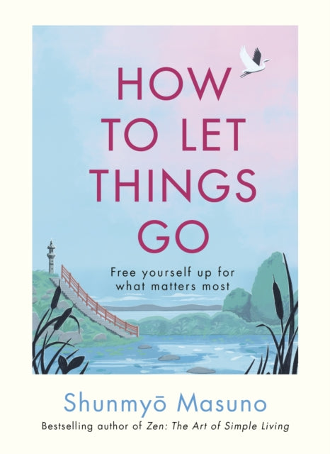Book cover of: How to Let Things Go