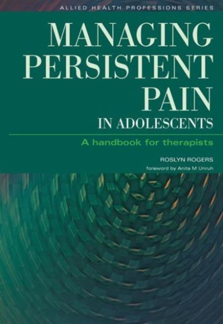 Book cover of: Managing Persistent Pain in Adolescents