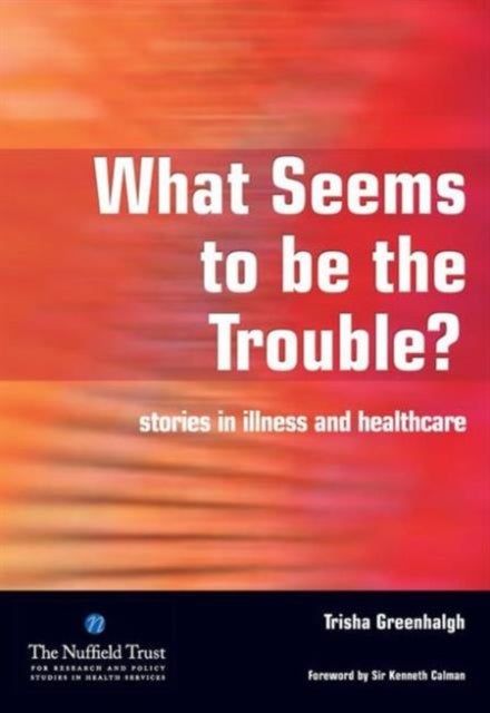 Book cover of: What Seems to be the Trouble?. By: Trisha Greenhalgh
