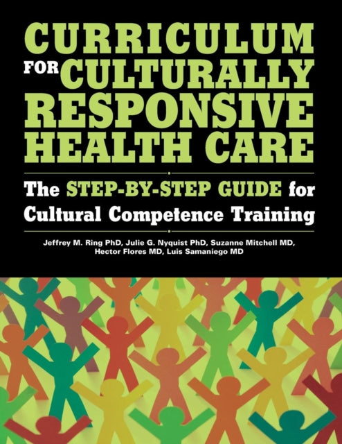 Book cover of: Curriculum for Culturally Responsive Health Care. By: Jeffrey M. Ring
