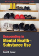 Book cover of: Responding in Mental Health-Substance Use. By: David B. Cooper, RMN