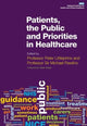 Book cover of: Patients, the Public and Priorities in Healthcare. By: Peter Littlejohns