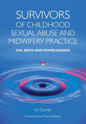Survivors of Childhood Sexual Abuse and Midwifery Practice