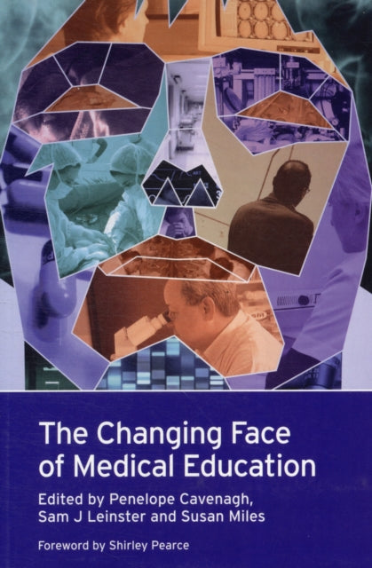 Book cover of: Changing Face of Medical Education. By: Penelope Cavenagh