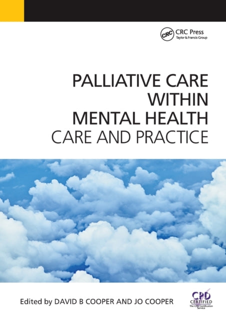 Book cover of: Palliative Care Within Mental Health. By: David B. Cooper