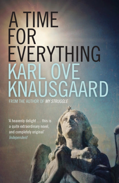 Book cover of: Time for Everything. By: Karl Ove Knausgaard