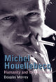 Book cover of: Michel Houellebecq. By: Douglas Morrey