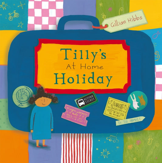 Book cover of: Tilly's at home Holiday. By: Gillian Sharpe