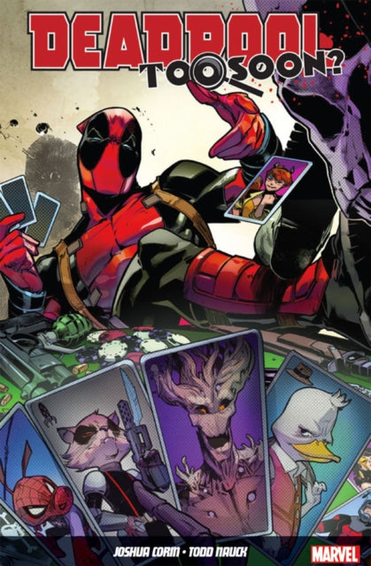 Book cover of: Deadpool: Too Soon?. By: Todd Nauck