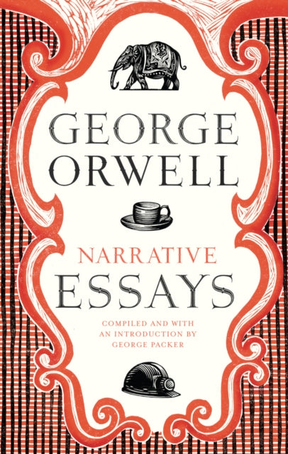 Book cover of: Narrative Essays. By: George Orwell
