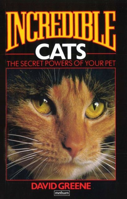 Book cover of: Incredible Cats. By: David Greene