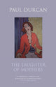 Book cover of: Laughter of Mothers. By: Paul Durcan