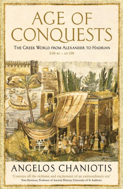 Book cover of: Age of Conquests. By: A. Chaniotis