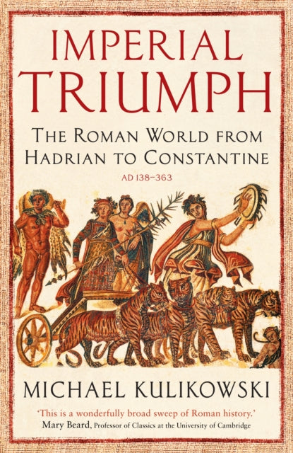 Book cover of: Imperial Triumph. By: Michael Kulikowski