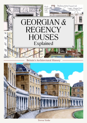 Georgian and Regency Houses Explained