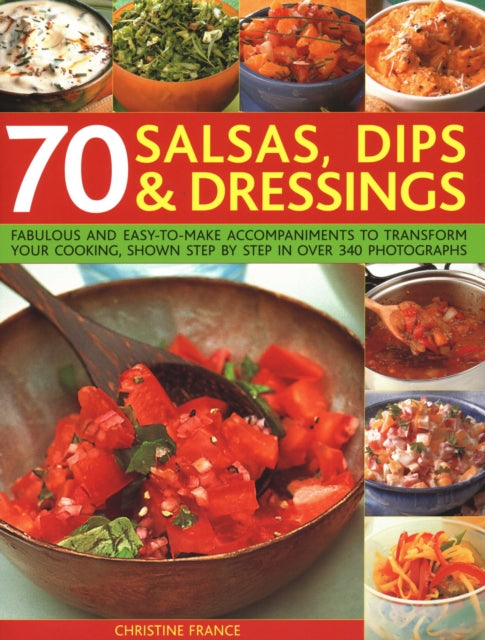 Book cover of: 70 Salsas, Dips & Dressings