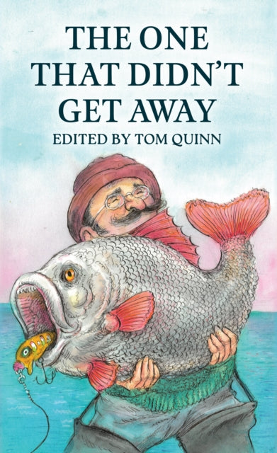 Book cover of: One That Didn't Get Away. By: Tom Quinn