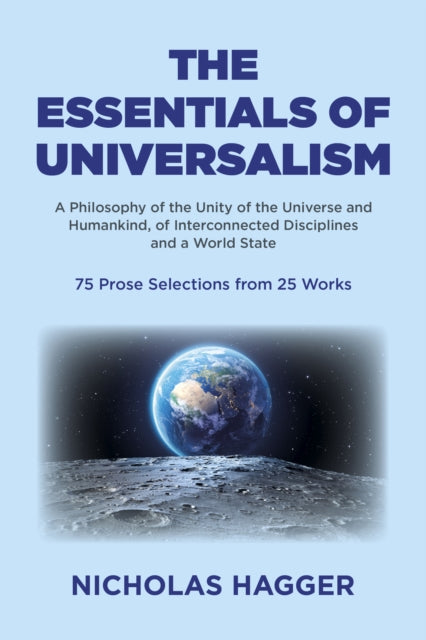 Book cover of: Essentials of Universalism, The. By: Nicholas Hagger