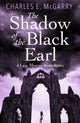 Book cover of: Shadow of the Black Earl. By: Charles E. McGarry