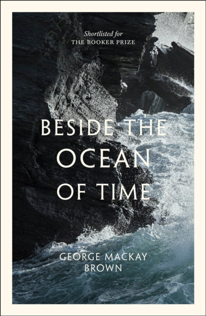 Book cover of: Beside the Ocean of Time. By: George Mackay Brown