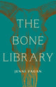 Book cover of: Bone Library. By: Jenni Fagan