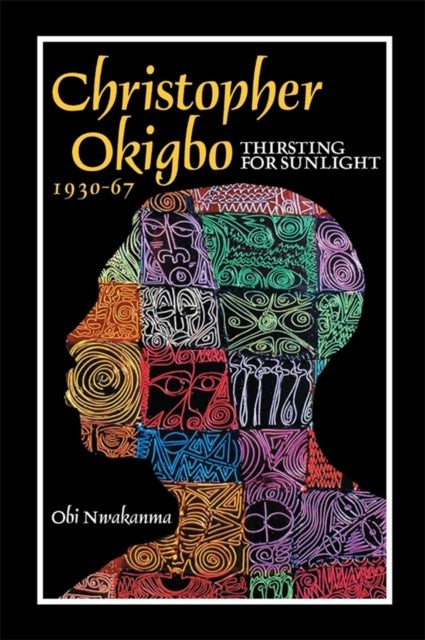 Book cover of: Christopher Okigbo 1930-67. By: Obi Nwakanma
