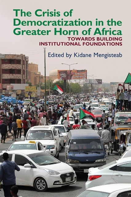 Book cover of: Crisis of Democratization in the Greater Horn of Africa. By: Kidane Mengisteab