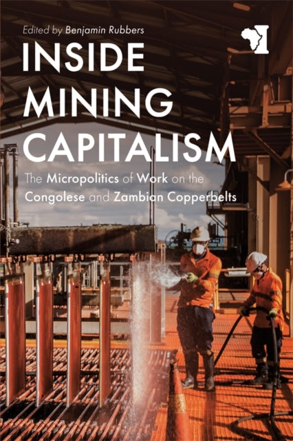 Book cover of: Inside Mining Capitalism. By: Benjamin Rubbers