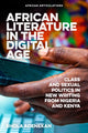Book cover of: African Literature in the Digital Age. By: Shola Adenekan