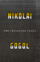 Collected Tales Of Nikolai Gogol