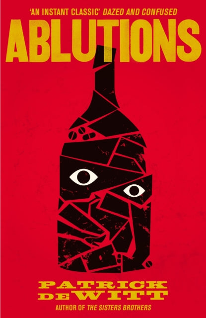 Book cover of: Ablutions. By: Patrick deWitt