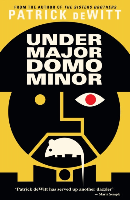 Book cover of: Undermajordomo Minor. By: Patrick deWitt