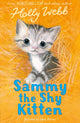 Book cover of: Sammy the Shy Kitten. By: Holly Webb