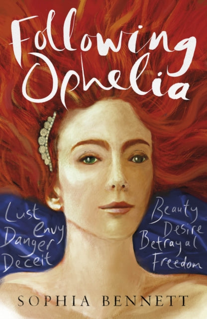 Book cover of: Following Ophelia. By: Sophia Bennett