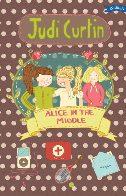 Book cover of: Alice in the Middle. By: Judi Curtin