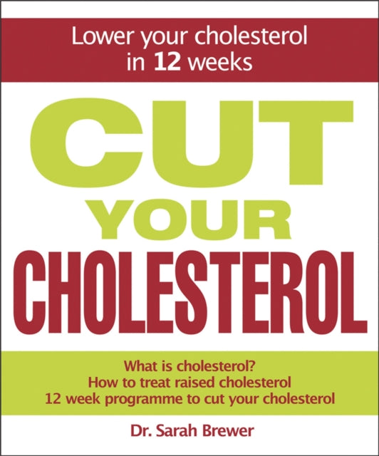Book cover of: Cut Your Cholesterol. By: Sarah Brewer
