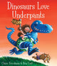 Book cover of: Dinosaurs Love Underpants
