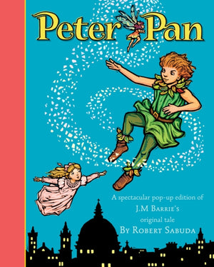 Peter Pan, The magical tale brought to life with super-sized pop-ups!