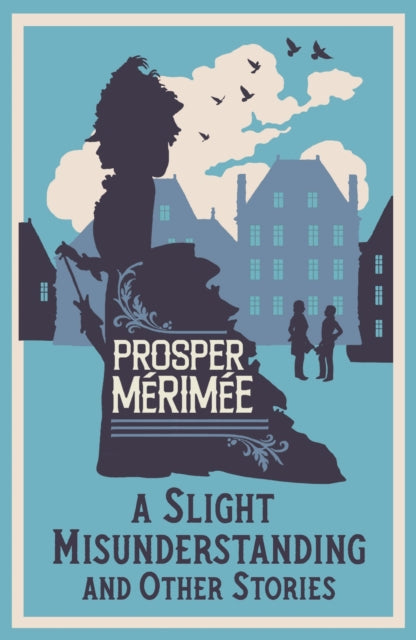 Slight Misunderstanding and Other Stories, Annotated Edition 9781847495143 Prosper Mérimée