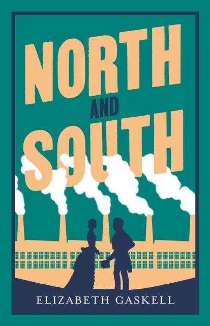 North and South, Annotated Edition (Alma Classics Evergreens) 9781847497161 Elizabeth Cleghorn Gaskell