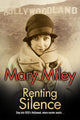 Book cover of: Renting Silence. By: Mary Miley
